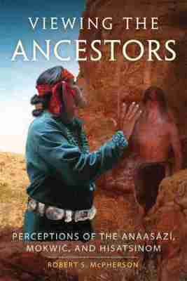 Robert S. McPherson - Viewing the Ancestors, Inbunden