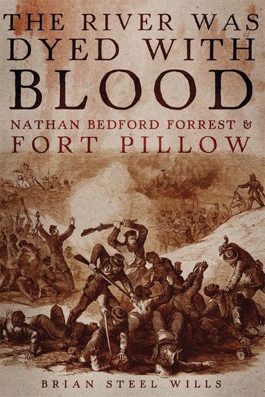 Brian Steel Wills - River Was Dyed with Blood, Inbunden