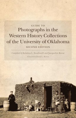 Guide to Photographs in the Western History Collections of the University of Oklahoma 1