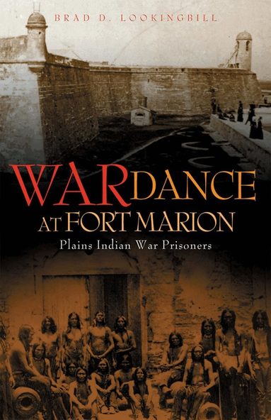 Brad D. Lookingbill - War Dance at Fort Marion, Häftad