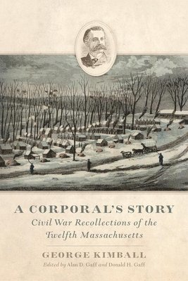 George Kimball, Alan D. Gaff, Donald H. Gaff - Corporal's Story, Inbunden