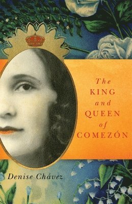 Denise Chávez - King and Queen of Comezón, Häftad