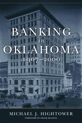 Banking in Oklahoma, 1907-2000 1