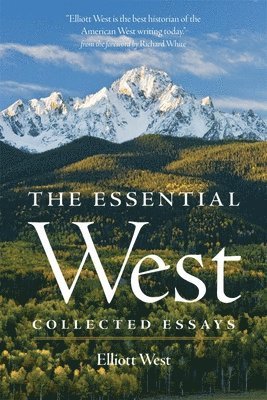 Elliott West - Essential West, Häftad