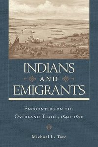 bokomslag Indians and Emigrants