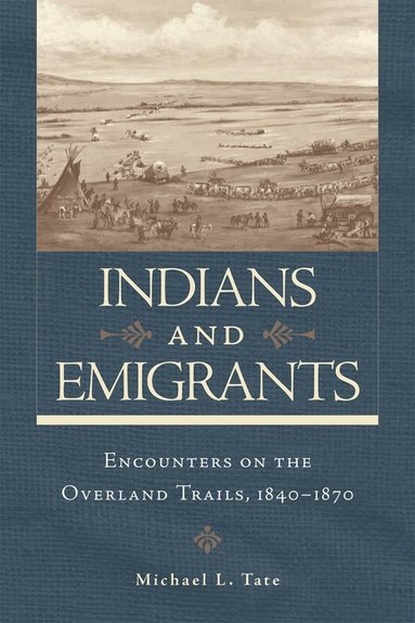 bokomslag Indians and Emigrants