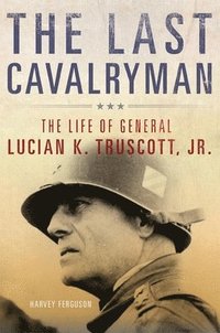 bokomslag The Last Cavalryman