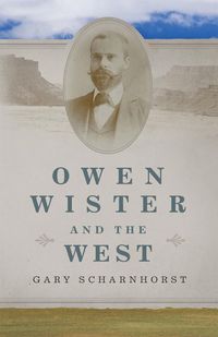 bokomslag Owen Wister and the West