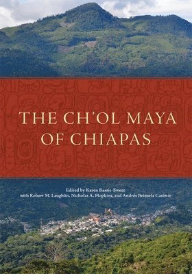 bokomslag The Ch'ol Maya of Chiapas