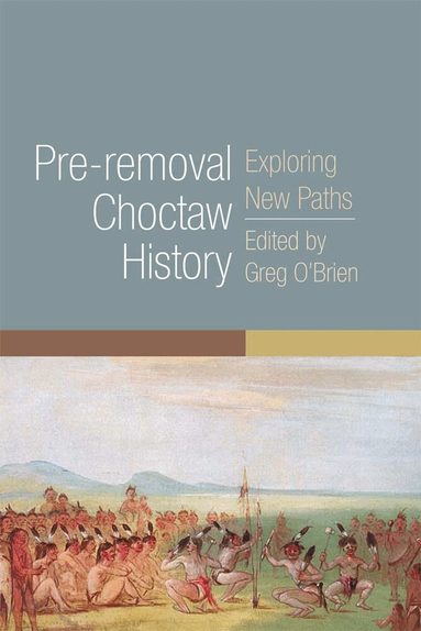 Greg O'Brien, Greg O'Brien - Pre-removal Choctaw History, Häftad