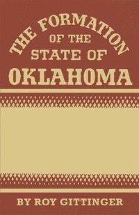 bokomslag The Formation of the State of Oklahoma