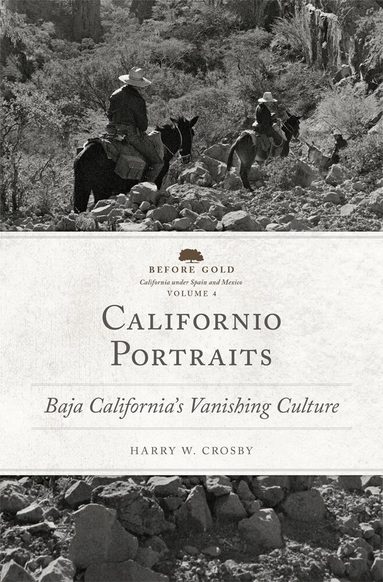 Harry W. Crosby - Californio Portraits, Inbunden
