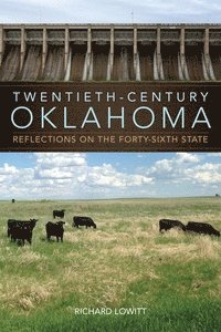 Richard Lowitt - Twentieth-Century Oklahoma, Häftad