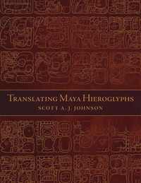 bokomslag Translating Maya Hieroglyphs