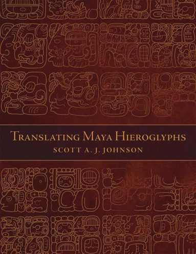 bokomslag Translating Maya Hieroglyphs