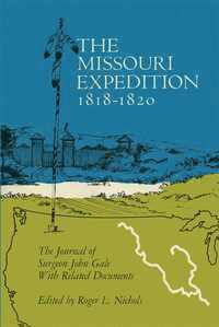 The Missouri Expedition, 1818-1820 1