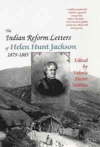 bokomslag The Indian Reform Letters of Helen Hunt Jackson, 1879-1885