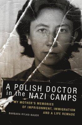 A Polish Doctor in the Nazi Camps 1