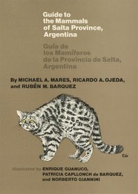 bokomslag Guide to the Mammals of Salta Province, Argentina