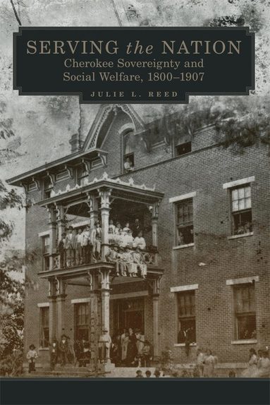Julie L. Reed - Serving the Nation, Inbunden