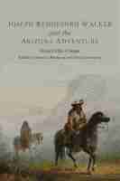 Daniel Ellis Conner, Donald J. Berthrong, Odessa Davenport - Joseph Reddeford Walker and the Arizona Adventure, Häftad