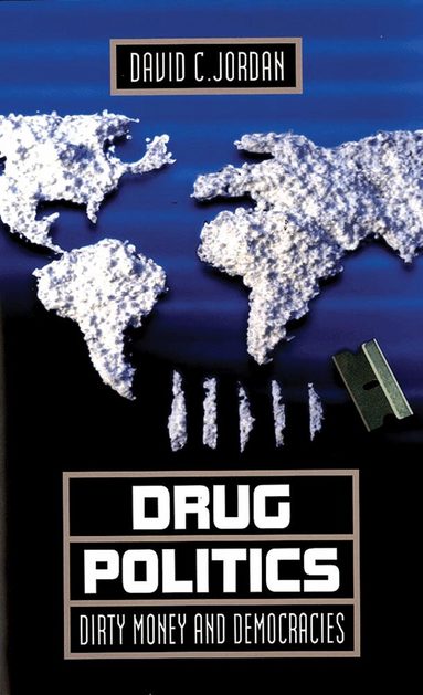 David C. Jordan - Drug Politics, Häftad