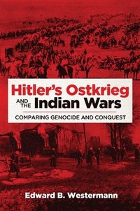 bokomslag Hitler's Ostkrieg and the Indian Wars