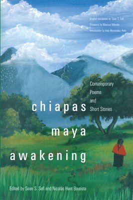 Nicolás Huet Bautista, Nicolas Huet Bautista, Sean Sell, Nicolas Huet Bautista - Chiapas Maya Awakening, Häftad