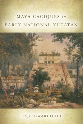 Maya Caciques in Early National Yucatn 1