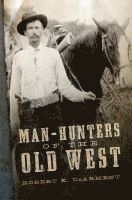 bokomslag Man-Hunters of the Old West