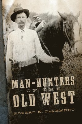 Man-Hunters of the Old West 1