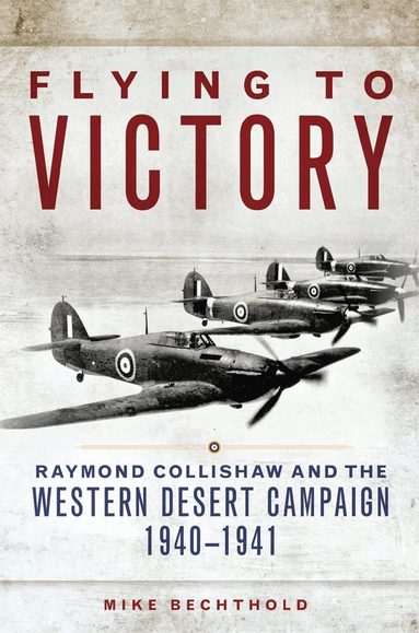 Mike Bechthold - Flying to Victory, Inbunden