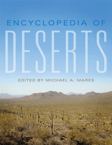 Michael A. Mares - Encyclopedia of Deserts, Häftad