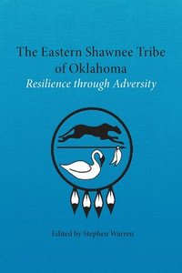 bokomslag The Eastern Shawnee Tribe of Oklahoma