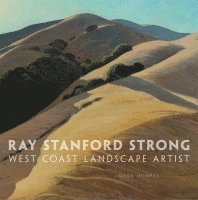 Ray Stanford Strong, West Coast Landscape Artist 1