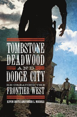 Tombstone, Deadwood, and Dodge City 1