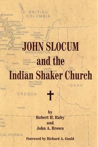 bokomslag John Slocum and the Indian Shaker Church