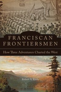 bokomslag Franciscan Frontiersmen