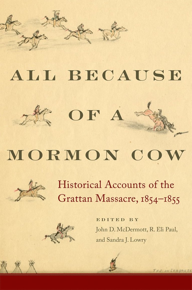 John D. McDermott, R. Eli Paul, Sandra J. Lowry - All Because of a Mormon Cow, Inbunden