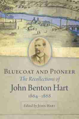 John Benton Hart, John Hart - Bluecoat and Pioneer, Inbunden