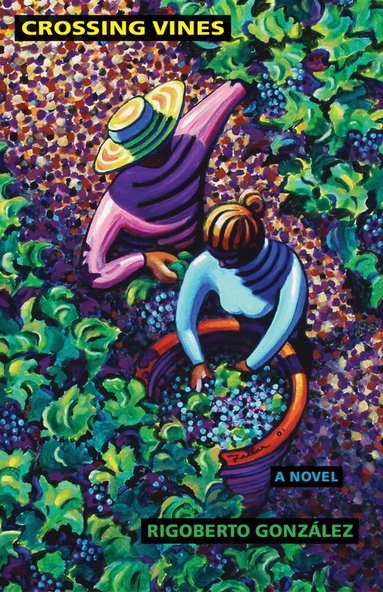 Rigoberto Gonzalez - Crossing Vines, Häftad