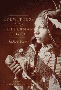 bokomslag Eyewitness to the Fetterman Fight
