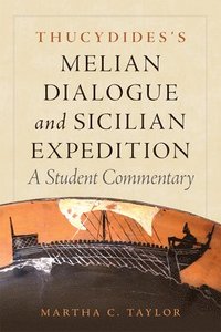 bokomslag Thucydides's Melian Dialogue and Sicilian Expedition