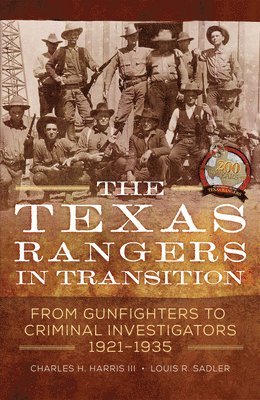 Charles H. Harris, Louis R. Sadler, Charles H Harris, Louis R Sadler - Texas Rangers in Transition, Inbunden