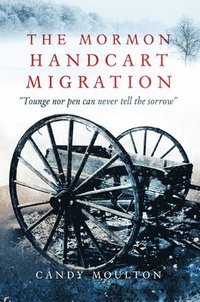 bokomslag The Mormon Handcart Migration