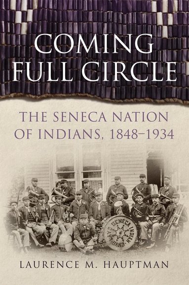 Laurence M. Hauptman - Coming Full Circle, Inbunden