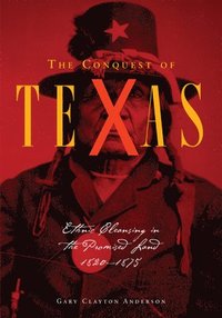 bokomslag The Conquest of Texas