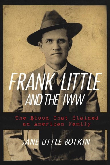 bokomslag Frank Little and the IWW