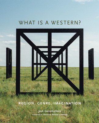 Josh Garrett-Davis - What Is a Western?, Häftad