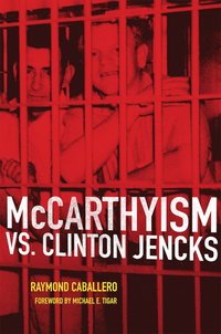 bokomslag McCarthyism vs. Clinton Jencks